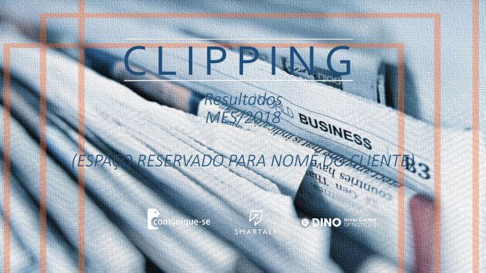 A melhor maneira de apresentar para um cliente ou empresa sobre sua presença na mídia