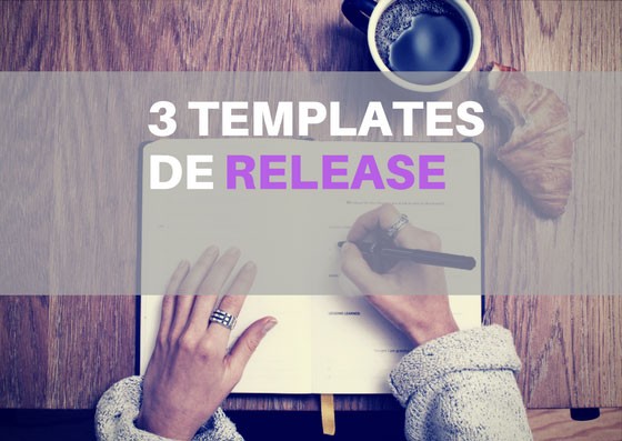 Modelos prontos e editáveis para o envio de release