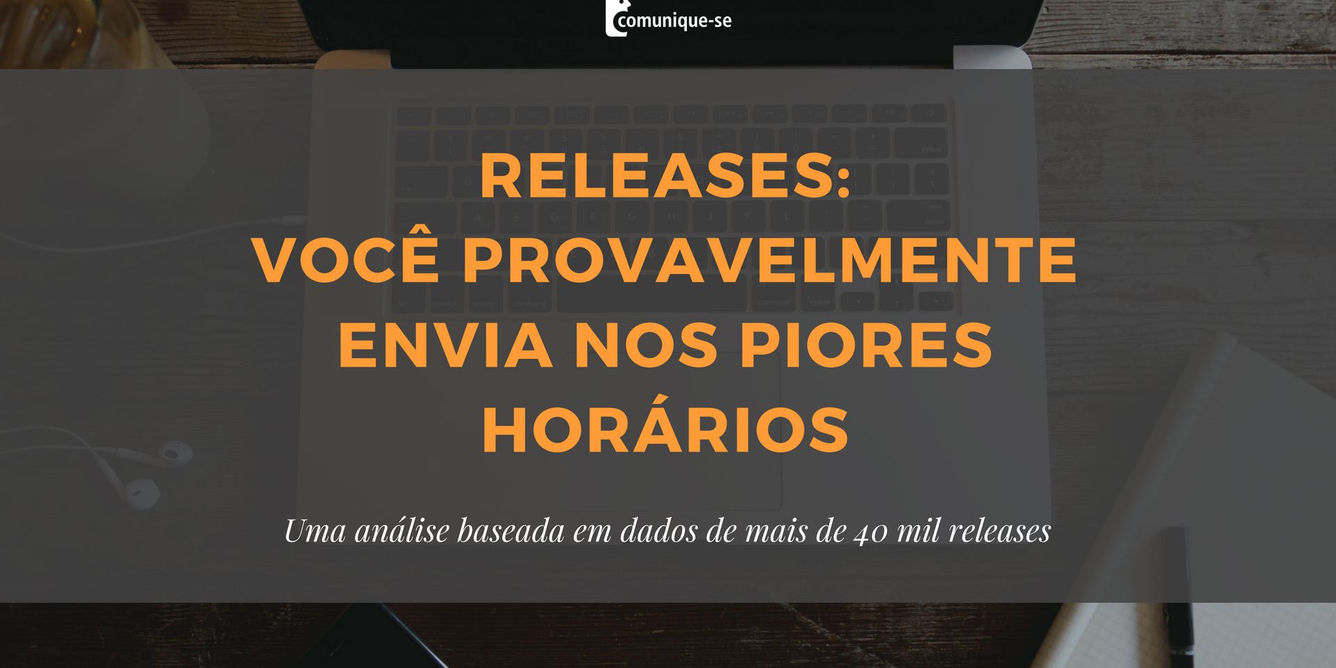 uando e para quantos jornalistas enviar meus releases