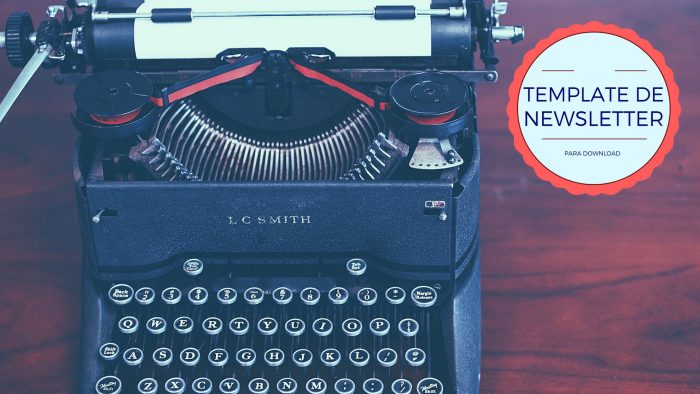 Modelos prontos e editáveis para o envio de newsletter